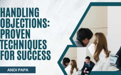 Handling Objections: Proven Techniques for Success