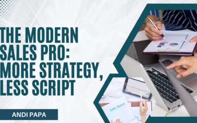 The Modern Sales Pro: More Strategy, Less Script